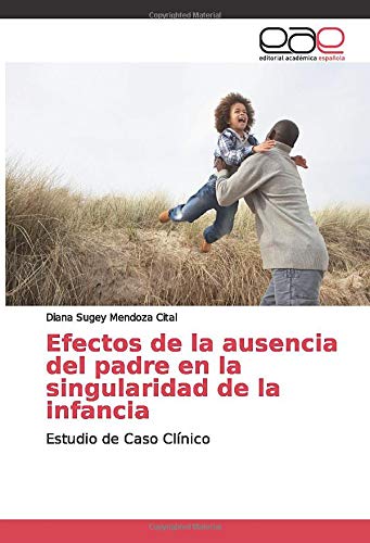 Efectos de la ausencia del padre en la singularidad de la infancia ...