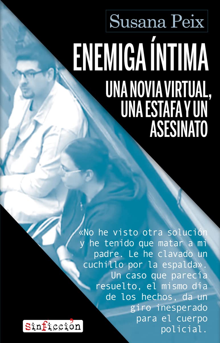 Enemiga íntima: Una novia virtual, una estafa y un asesinato (SinFicción nº 13)