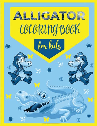Alligator Coloring Book For Kids: Super Fun &amp; Easy Educational Coloring ...