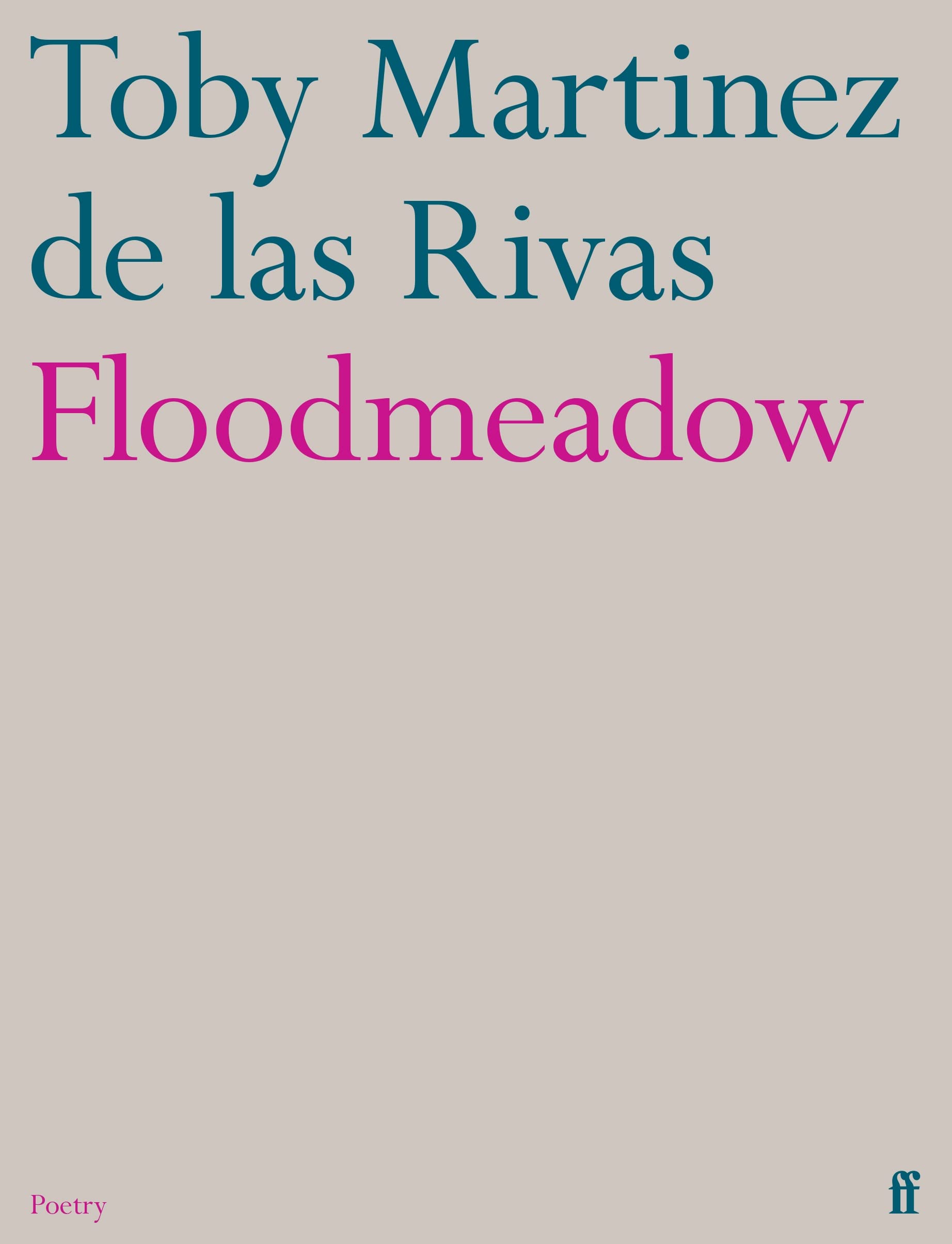 Floodmeadow: The new collection from this Forward Prize-shortlisted poet - an original and distinctive voice who stands comparison to the great visionaries of the past