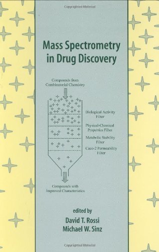 Mass Spectrometry in Drug Discovery by David T. Rossi | Goodreads