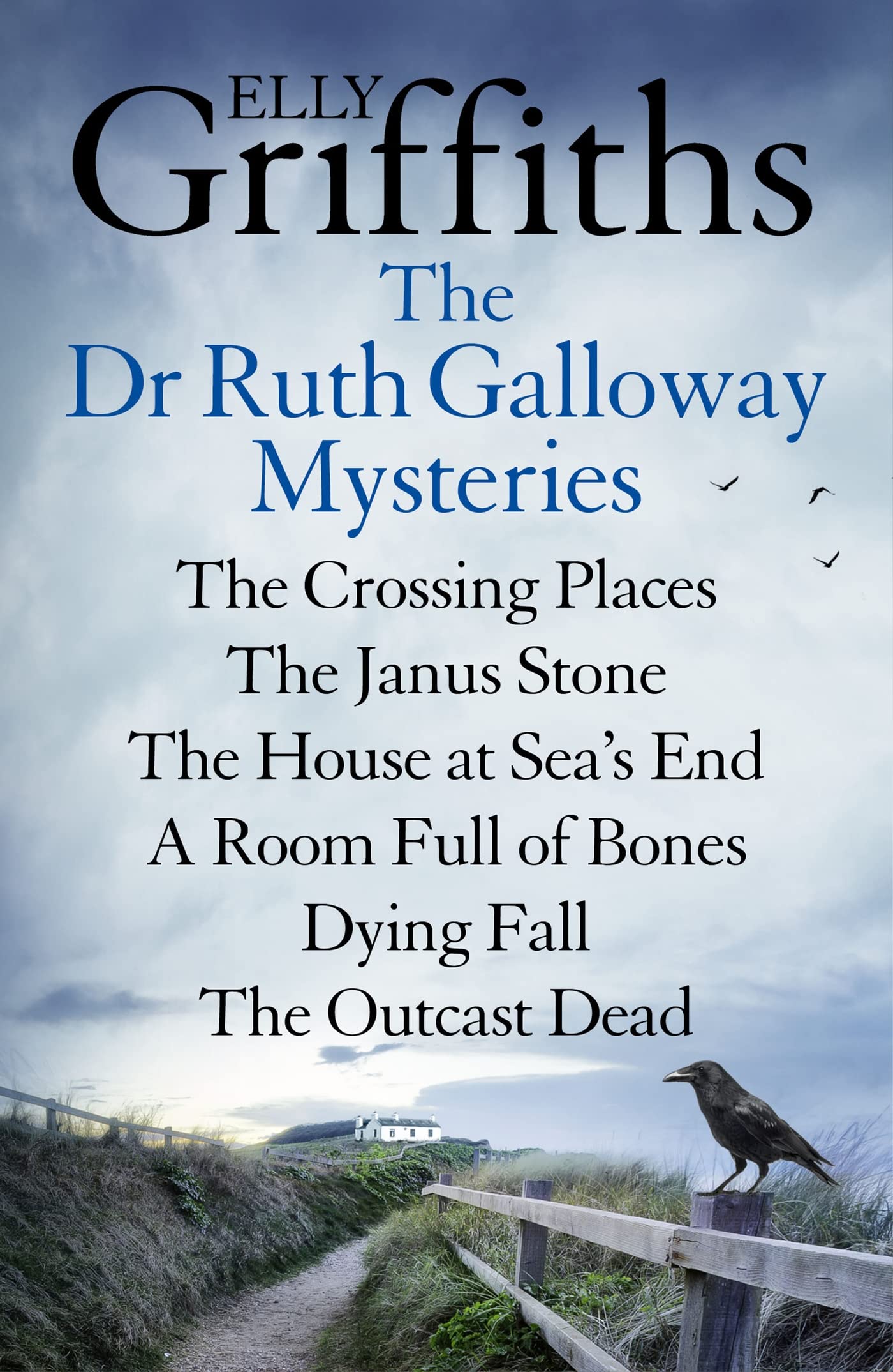 The Dr Ruth Galloway Mysteries: Books 1 to 6 by Elly Griffiths | Goodreads
