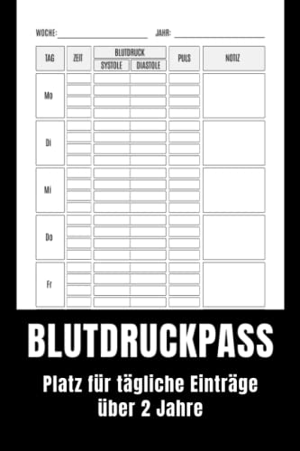 Blutdruckpass: 2 Jahre Blutdrucktagebuch zum Tracken Ihrer Blutdruck ...