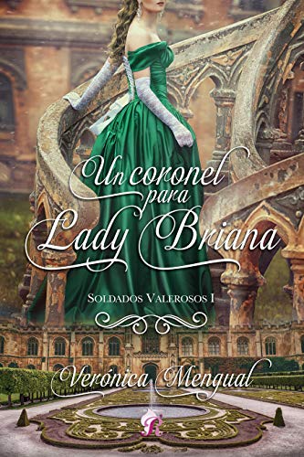 Un coronel para lady Briana (Soldados valerosos nº 1) book cover