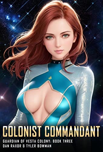 Colonist Commandant: A Science Fiction First Contact Adventure