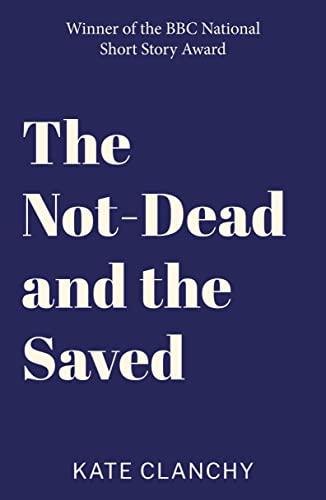 The Not-Dead and the Saved book cover