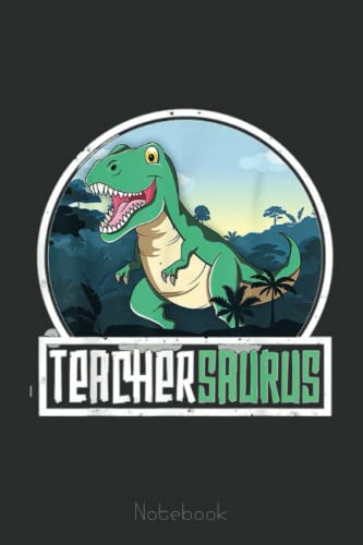 Saurus Paper Teachersaurus Teacher Gift Dinosaur Saurus School Notebook: Cute Trendy ...