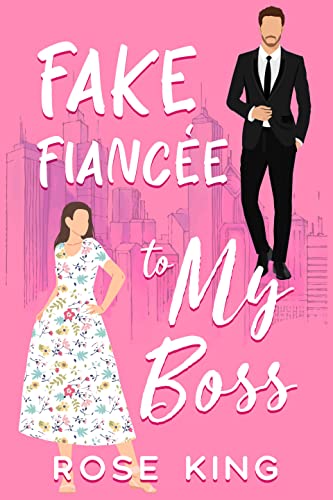 Fake Fiancée to My Boss