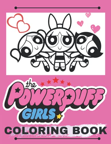 The Powerpuff Girls Coloring Book: +100 Pages High Quality Exclusive ...