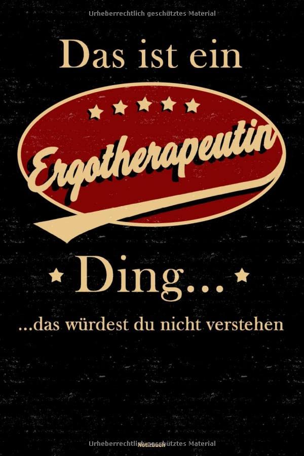 Das ist ein Ergotherapeutin Ding… das würdest du nicht verstehen Notizbuch Ergotherapeutin Das ist ein Ergotherapeutin Ding… das würdest du nicht verstehen Notizbuch Ergotherapeutin