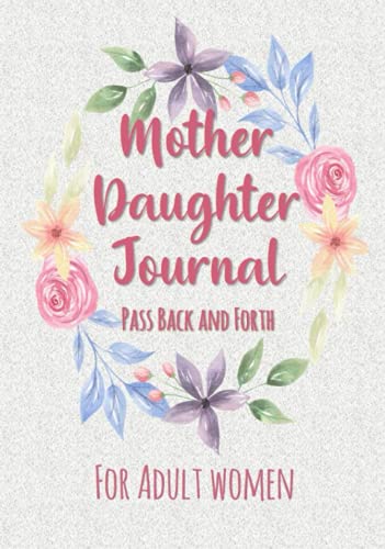 Mother Daughter Journal Pass Back and Forth: Gift Ideas for Adult ...