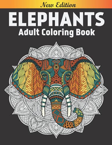 Elephants Adult Coloring Book: An Adult Elephant Coloring Book With ...