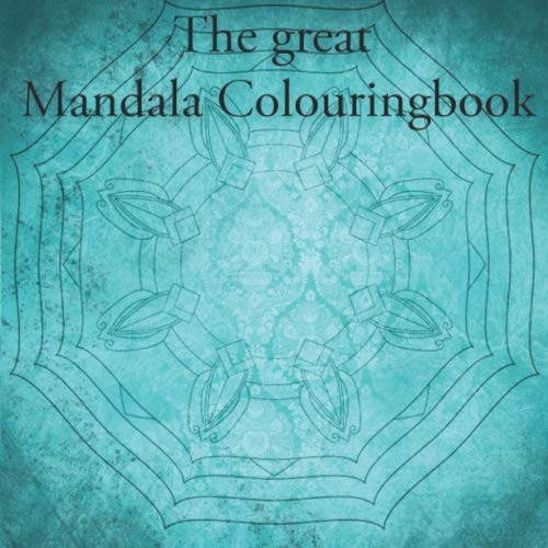 The great Mandala Colouringbook Mandala book for children and adults