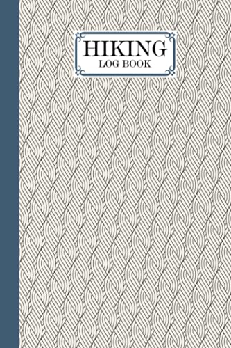 Take A Hike Hiking Logbook: Hiker's Journal With Prompts To Write In