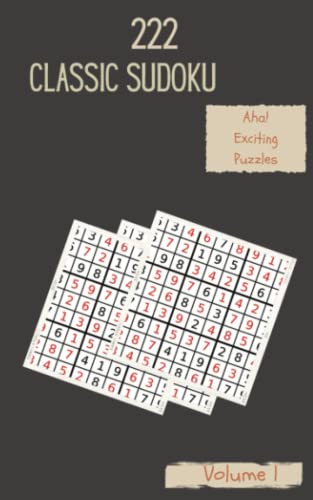 Aha 222 Exciting Classic Sudoku Puzzles Volume 1 An Essential 