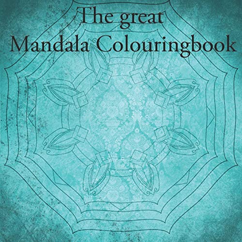 The great Mandala Colouringbook Mandala book for children and adults