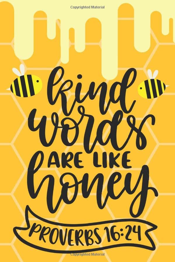 Kind Words Are Like Honey Proverbs 16:24: Christian Daily Prayer ...