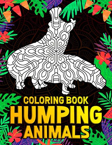 Humping Animals Coloring Book: Funny Coloring Books of Animals for ...
