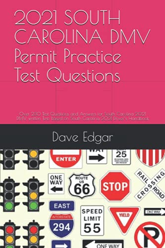 2021 SOUTH CAROLINA DMV Permit Practice Test Questions: Over 230 Test Questions and Answers for ...