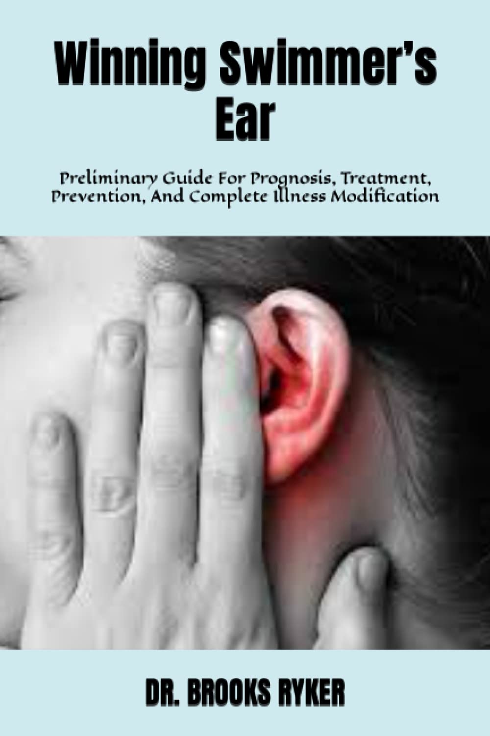 Winning Swimmer’s Ear Preliminary Guide For Prognosis, Treatment