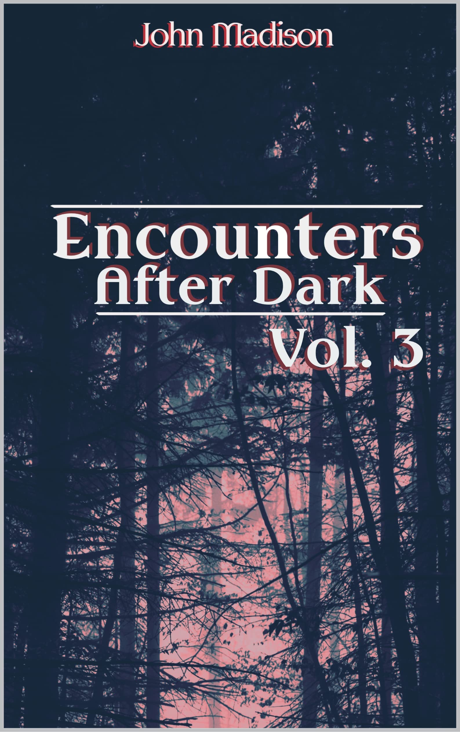 Encounters After Dark: Volume 3