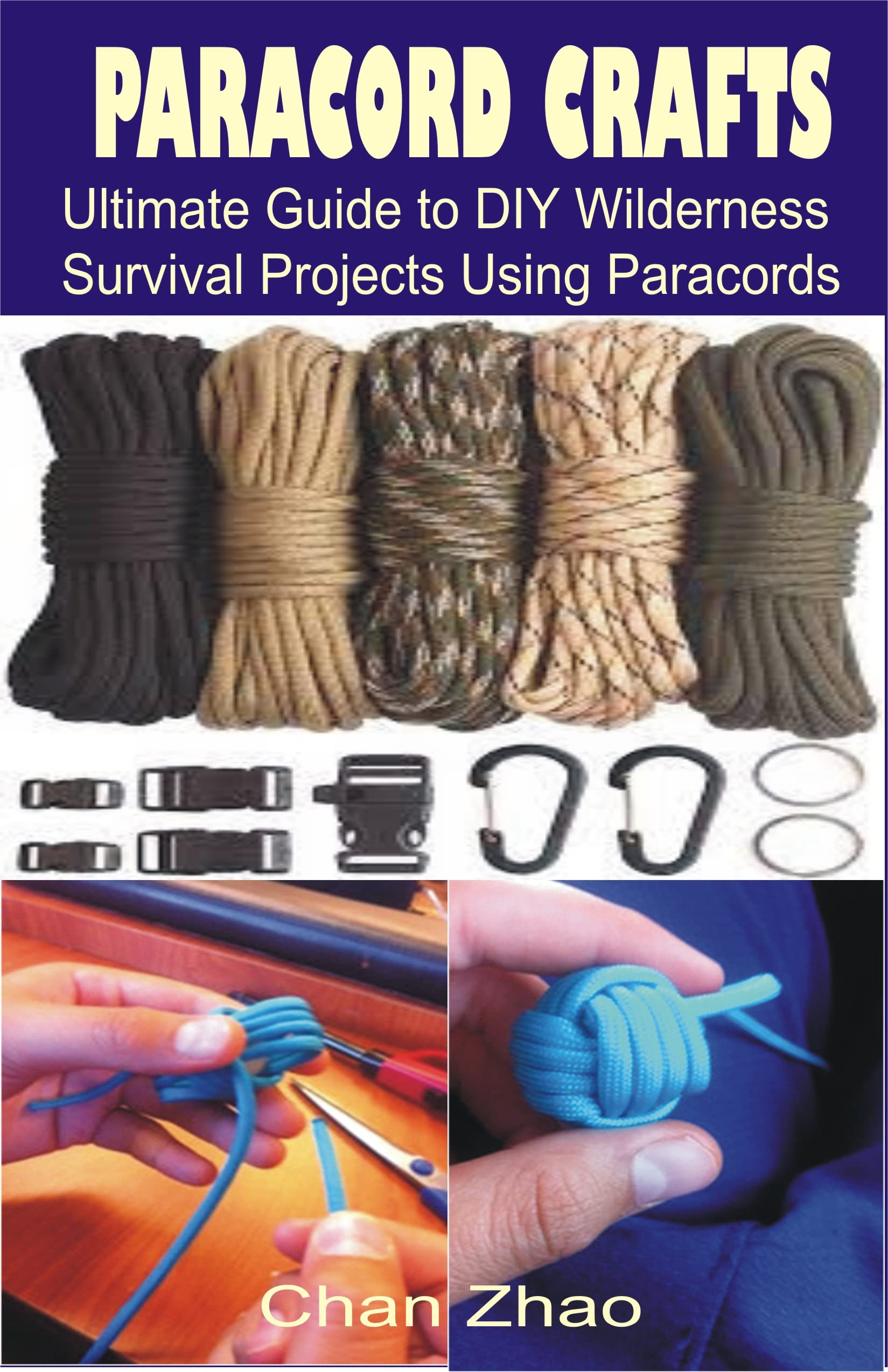 PARACORD CRAFTS Ultimate Guide to DIY Wilderness Survival Projects