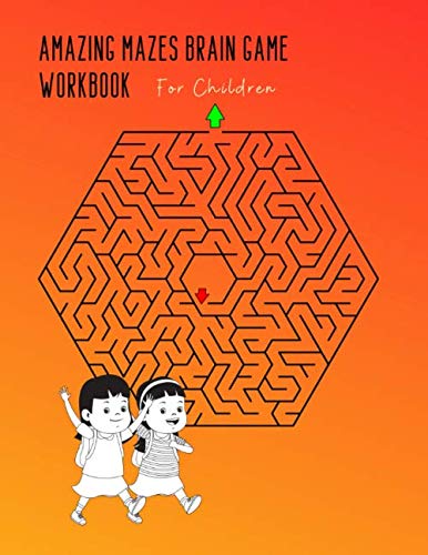 Amazing mazes brain game workbook for children: Fun and challenging ...