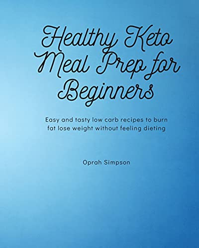 Healthy Keto Meal Prep for Beginners by unknown author | Goodreads