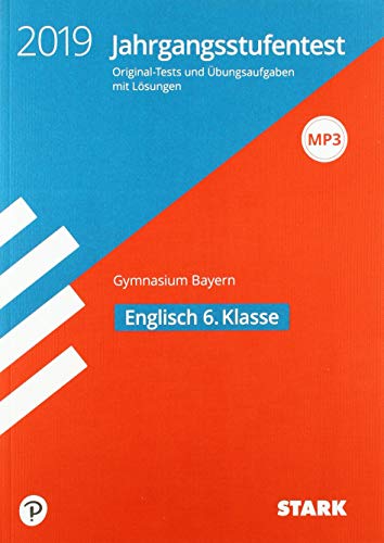 Jahrgangsstufentest Bayern Gymnasium Mathe 6 Klasse übungen Jahrgangsstufentest Gymnasium 2019 - Englisch 6. Klasse - Bayern by