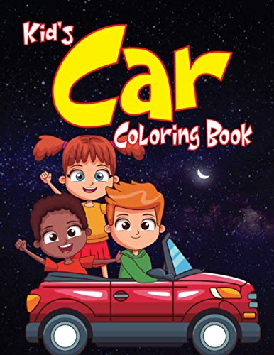 Kids Car Coloring Book: Coloring Book for Toddler/ Preschooler and Kids ...