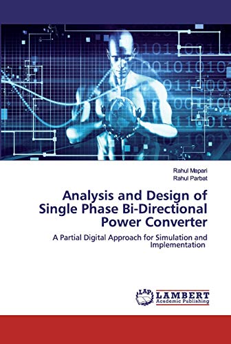 Analysis and Design of Single Phase Bi-Directional Power Converter: A ...