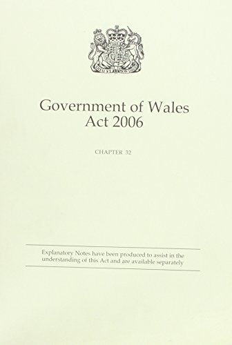 Government of Wales Act 2006 Elizabeth II Chapter 32 by unknown author