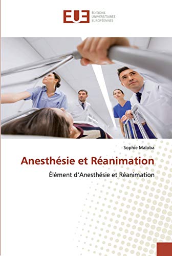 Anesthésie et Réanimation Élément d’Anesthésie et Réanimation by