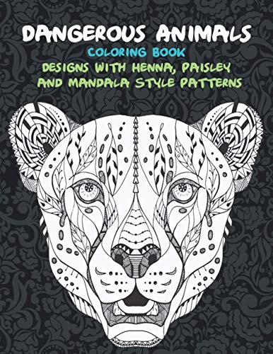 Dangerous Animals - Coloring Book - Designs with Henna, Paisley and
