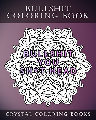 Bullshit Coloring Book: 20 Bullshit Mandala Coloring pages For adults ...