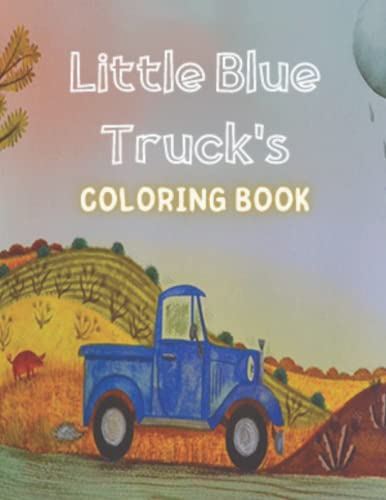 Little Blue Truck's Coloring Book Fun! by Little Blue Truck's Coloring ...