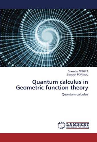 Quantum calculus in Geometric function theory: Quantum calculus by ...