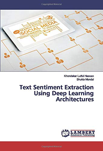 Text Sentiment Extraction Using Deep Learning Architectures by ...