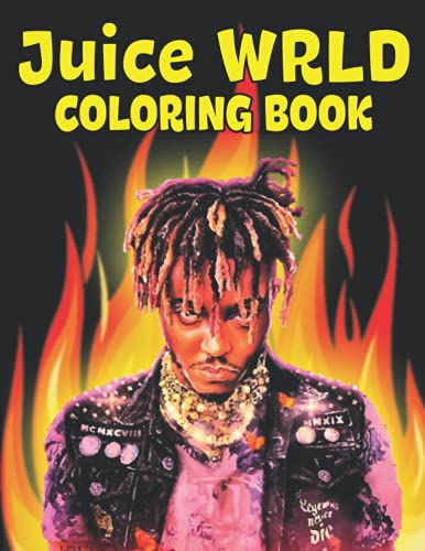 Juice Wrld Coloring Book: Famous Hip Hop And Trap Prodigy American