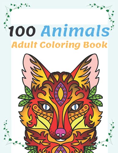 100 Animals Adult Coloring Book: Stress Relieving Animal Designs to ...