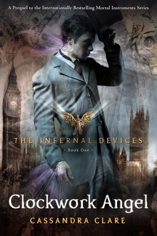 Clockwork Angel (The Infernal Devices, #1)