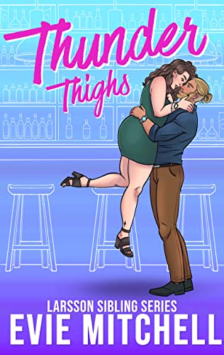 Thunder Thighs (Capricorn Cove World, #1; Larsson Siblings, #1)