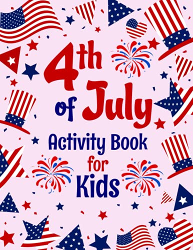 4th of July Activity Book for Kids: Fun and Easy Educational Coloring ...