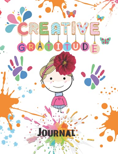 Creative Gratitude Journal: A Journal to Teach Kids to Practice the ...