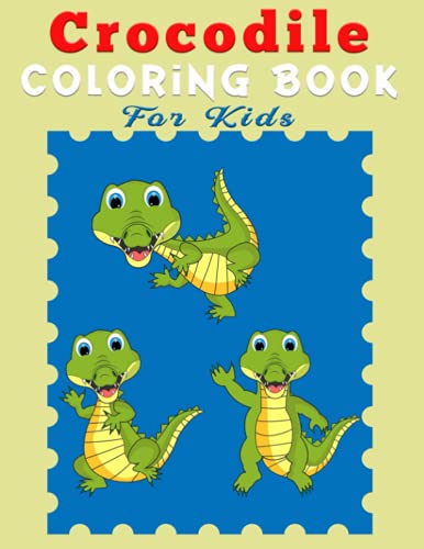 Crocodiles Coloring Book for Kids: Fun & Easy Educational Coloring