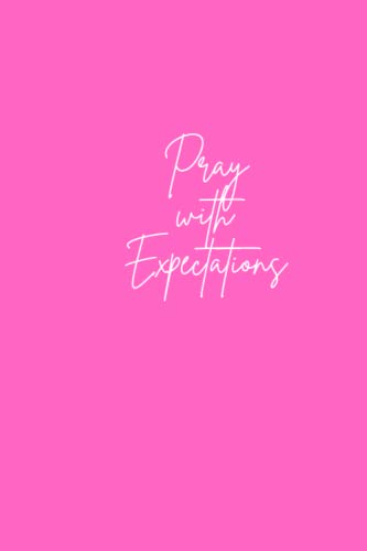 Pray with Expectations: pink by Pure Nonstops | Goodreads