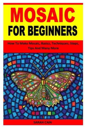 MOSAIC FOR BEGINNERS: How To Make Mosaic, Basics, Techniques, Steps ...