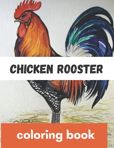 Chicken Rooster coloring book: Chickens and Roosters Coloring Book for ...
