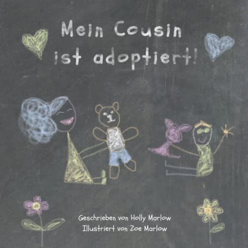 Was Bin Ich Wenn Meine Cousine Ein Kind Bekommt Mein Cousin ist Adoptiert!: Eine Geschichte über Adoption für Kinder