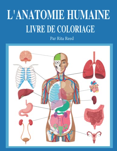l'anatomie humaine Livre de coloriage: L'ultime livre de coloriage sur ...